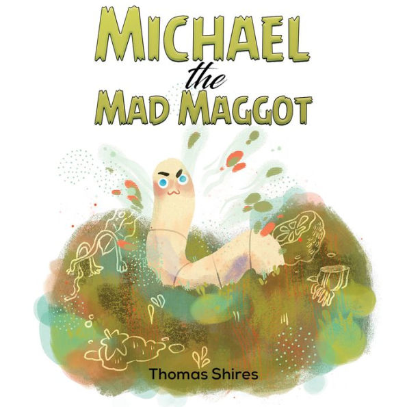 Michael the Mad Maggot