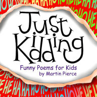 Just Kidding: funny poems for kids