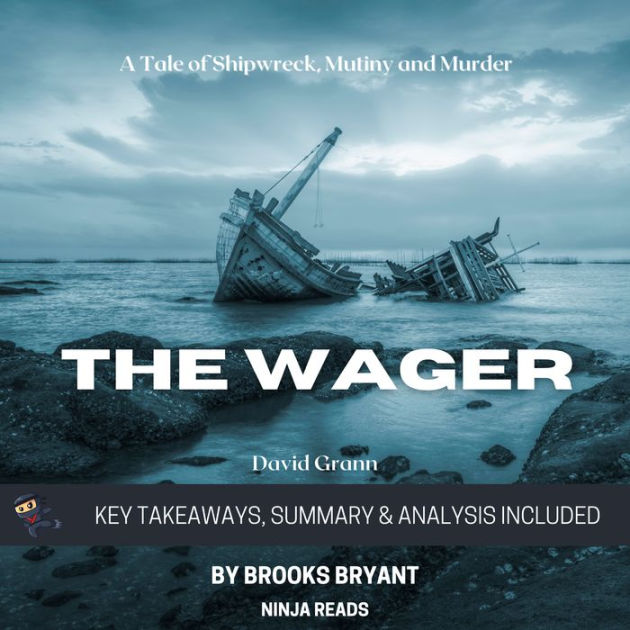 The Wager: A Tale of Shipwreck, Mutiny and Murder (Hardcover)