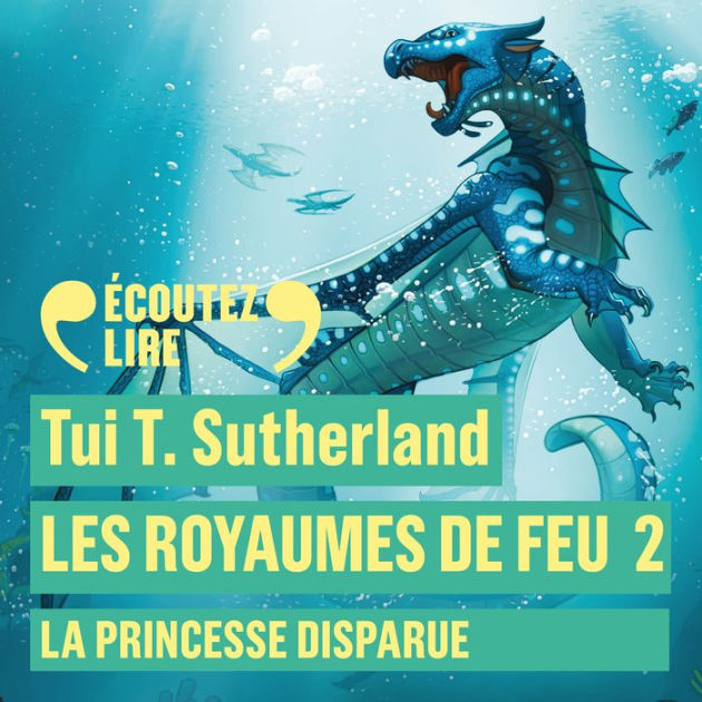 Les Royaumes De Feu Tome La Princesse Disparue By Tui T