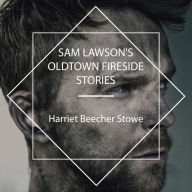 Sam Lawson's Oldtown Fireside Stories