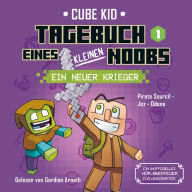 Tagebuch eines kleinen Noobs Bd. 1: Ein neuer Krieger