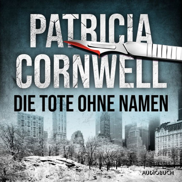 Die Tote ohne Namen (Ein Fall für Kay Scarpetta 6)