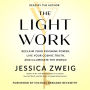 The Light Work: Reclaim Your Feminine Power, Live Your Cosmic Truth, and Illuminate the World