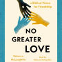 No Greater Love: A Biblical Vision for Friendship