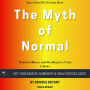 Summary: The Myth of Normal: Trauma, Illness, and Healing in a Toxic Culture By Gabor Maté MD & Daniel Maté: Key Takeaways, Summary & Analysis