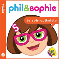 Phil & Sophie - Je suis optimiste - Livre audio