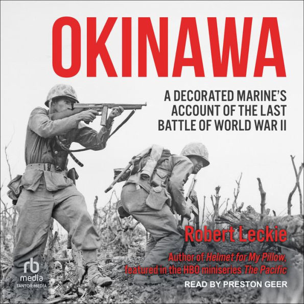 Okinawa: A Decorated Marine's Account of the Last Battle of World War II