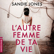 L'Autre femme de ta vie