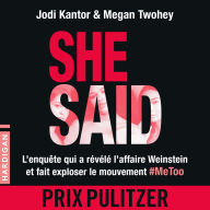 She Said: L'enquête qui a révélé l'affaire Weinstein et fait exploser le mouvement #MeToo