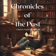 Chronicles of the Past: A History Nerds Book Bundle