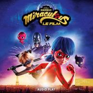 Miraculous: Ladybug & Chat Noir, Le Film - Audio Play