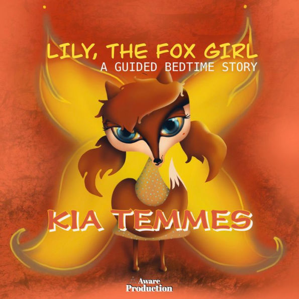 Lily the Fox Girl: A Guided Bedtime Story