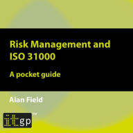 Risk Management and ISO 31000: A pocket guide (Abridged)