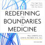 Redefining the Boundaries of Medicine: The High-Tech, High-Touch Path Into the Future