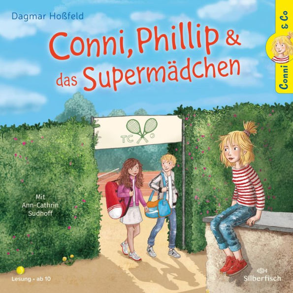 Conni & Co 7: Conni, Phillip und das Supermädchen (Abridged)