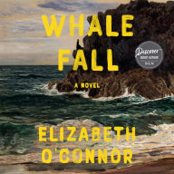 Whale Fall: A Novel