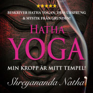 Hatha yoga - Min kropp är mitt tempel!