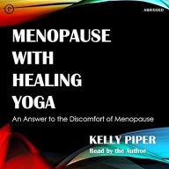 Menopause with Healing Yoga (Abridged)
