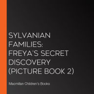 Sylvanian Families: Freya's Secret Discovery (Picture Book 2)