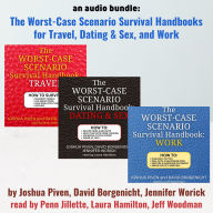 An Audio Bundle: The Worst-Case Scenario Survival Handbooks for Travel, Dating & Sex, and Work