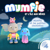 Mumfie et les petites clochettes