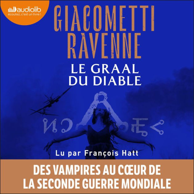 Le graal du diable : Giacometti, Eric, Ravenne, Jacques