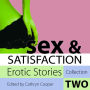 Sex & Satisfaction: Erotic Stories Collection Two