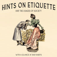 Hints on Etiquette: And the Usages of Society
