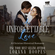 An Unforgettable Love: A Christian Historical Romance