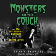 Monsters on the Couch: The Real Psychological Disorders Behind Your Favorite Horror Movies