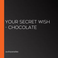 YOUR SECRET WISH - Chocolate