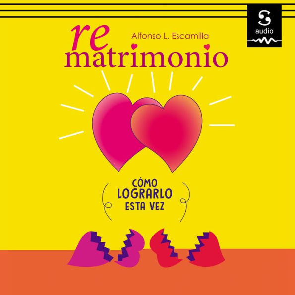 Rematrimonio: Cómo lograrlo esta vez (Abridged)