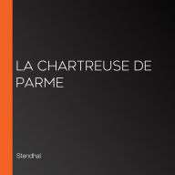 La chartreuse de Parme