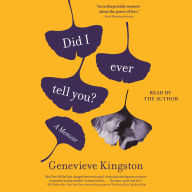 Did I Ever Tell You?: A Memoir