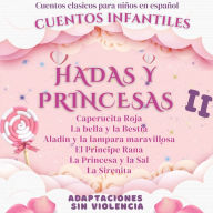 Cuentos Clásicos para Niños en Español: Cuentos Infantiles de Hadas y Princesas II