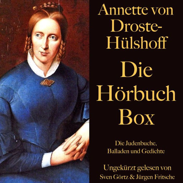 Annette von Droste-Hülshoff: Die Hörbuch Box: Die Judenbuche, Balladen und Gedichte