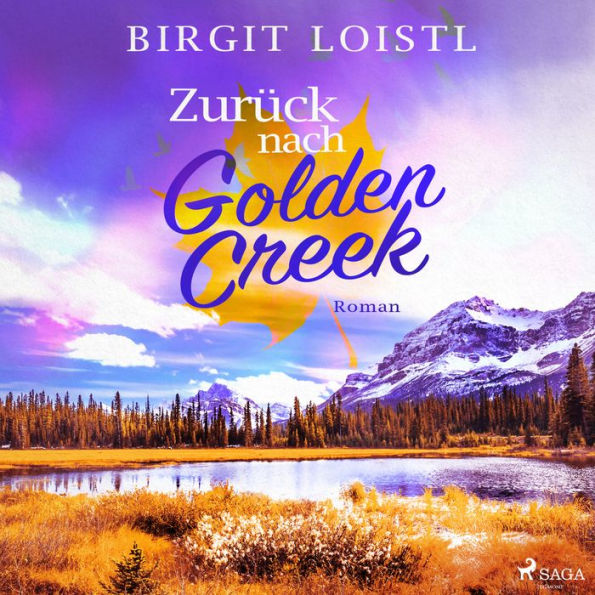 Zurück nach Golden Creek (Maple Leaf 1)