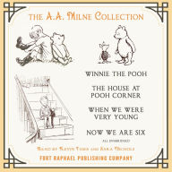A.A. Milne Collection, The - Winnie-the-Pooh - The House at Pooh Corner - When We Were Very Young - Now We Are Six - Unabridged