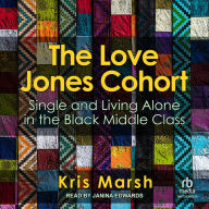 The Love Jones Cohort: Single and Living Alone in the Black Middle Class