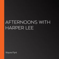 Afternoons with Harper Lee