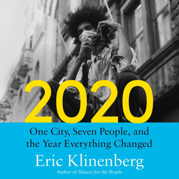 2020: One City, Seven People, and the Year Everything Changed