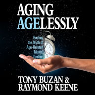 Aging Agelessly: Busting the Myth of Age-Related Mental Decline