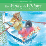 Children's Audio Classics: The Wind in the Willows (Abridged)