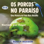 Os Porcos no Paraíso: Uma História de Fada Mais Absurda