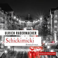 Schickimicki: Kommissar Alois Schöns 2. Fall