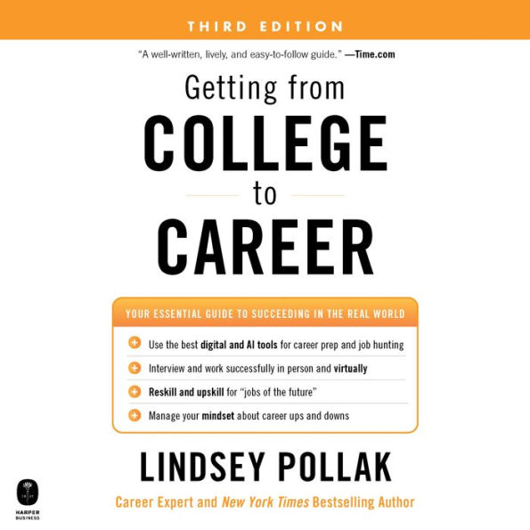 Getting from College to Career Third Edition: Your Essential Guide to Succeeding in the Real World
