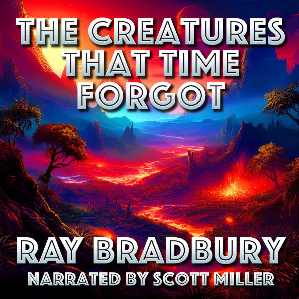 The Creatures That Time Forgot: In the Shadow of Evolution, Only the Fierce Endure