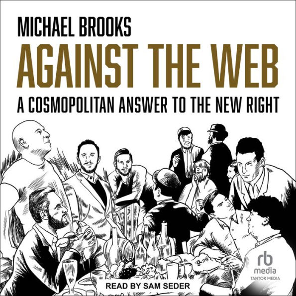 Against the Web: A Cosmopolitan Answer to the New Right