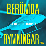 Berömda rymningar - Hej hej helikopter